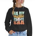In My Baseball Mom Era Retro Groovy Style Sports Mama Women Crewneck Sweatshirt In My Baseball Mom Era Retro Groovy Style Sports Mama Women Crewneck Sweatshirt