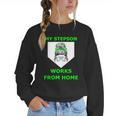 Baseball Mom Quote My Stepson Works From Home Women Crewneck Sweatshirt