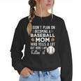 I Didn't Plan On Becoming a Baseball Mom Mother's Day Women Crewneck Sweatshirt I Didn't Plan On Becoming a Baseball Mom Mother's Day Women Crewneck Sweatshirt