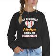 My Favorite Pitcher Calls Me MomMom Pitcher Baseball Mom Mom Women Crewneck Sweatshirt My Favorite Pitcher Calls Me MomMom Pitcher Baseball Mom Mom Women Crewneck Sweatshirt