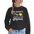 My Favorite Player Calls Me Stepmom Softball Baseball Mom Women Crewneck Sweatshirt My Favorite Player Calls Me Stepmom Softball Baseball Mom Women Crewneck Sweatshirt