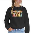 Groovy Somebody's Loud Mouth Mama Baseball Mom Mother's Day Women Crewneck Sweatshirt Groovy Somebody's Loud Mouth Mama Baseball Mom Mother's Day Women Crewneck Sweatshirt