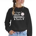 I Hate White Baseball Pants Quote For a Baseball Mom Women Crewneck Sweatshirt I Hate White Baseball Pants Quote For a Baseball Mom Women Crewneck Sweatshirt