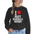 I Heart Love Hot Baseball Moms MILF Cougar Older Woman Women Crewneck Sweatshirt I Heart Love Hot Baseball Moms MILF Cougar Older Woman Women Crewneck Sweatshirt