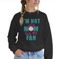 I'm Not Just His Mom I'm His Number One Fan Baseball Mom Women Crewneck Sweatshirt I'm Not Just His Mom I'm His Number One Fan Baseball Mom Women Crewneck Sweatshirt