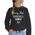 Living That Baseball Mom Life Women Crewneck Sweatshirt