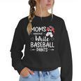 Moms Against White Baseball Pants For a Baseball Mom Women Crewneck Sweatshirt Moms Against White Baseball Pants For a Baseball Mom Women Crewneck Sweatshirt