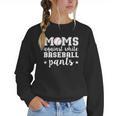 Moms Against White Baseball Pants For Baseball Moms Women Crewneck Sweatshirt Moms Against White Baseball Pants For Baseball Moms Women Crewneck Sweatshirt