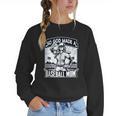 So God Made A Baseball Mom Baseball Player Women Crewneck Sweatshirt So God Made A Baseball Mom Baseball Player Women Crewneck Sweatshirt