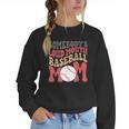 Somebody's Loudmouth Baseball Mom Baseball Women Crewneck Sweatshirt Somebody's Loudmouth Baseball Mom Baseball Women Crewneck Sweatshirt