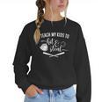 I Teach My Kids To Hit And Steal Baseball Mom Women Crewneck Sweatshirt I Teach My Kids To Hit And Steal Baseball Mom Women Crewneck Sweatshirt