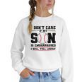I Don't Care If My Son Is Embarrassed Baseball Mom Women Crewneck Sweatshirt