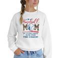 I’m A Baseball Mom Of Course I Know More Than The Coach Women Crewneck Sweatshirt I’m A Baseball Mom Of Course I Know More Than The Coach Women Crewneck Sweatshirt