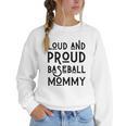 Loud & Proud Baseball Mommy Sports Lover Mom Women Women Crewneck Sweatshirt
