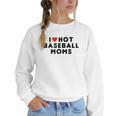 I Love Hot Baseball Moms Red Heart Women Crewneck Sweatshirt