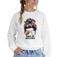 Mom Of Ballers Messy Bun Football Mom Baseball Mom Of Both Women Crewneck Sweatshirt