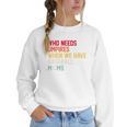 Who Needs Umpires When We Have Baseball Moms Vintage Women Crewneck Sweatshirt Who Needs Umpires When We Have Baseball Moms Vintage Women Crewneck Sweatshirt