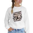 I Snack Harder Than Your Team Plays Baseball Mom Women Crewneck Sweatshirt I Snack Harder Than Your Team Plays Baseball Mom Women Crewneck Sweatshirt