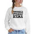Somebody's Loud Mouth Baseball Mama Baseball Mom Women Crewneck Sweatshirt