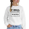 T-Ball Baseball Mom Teeball Mom Mother's Day 2024 Women Crewneck Sweatshirt
