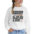 Weekend Forecast My Son Has Practice Baseball Mom Women Crewneck Sweatshirt