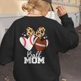 Ball Mom Football Baseball Mom Heart Women's Sweatshirt Back Print