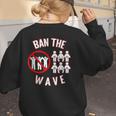 Baseball Ban The Wave Baseball Mom Player Coach Fan Women's Sweatshirt Back Print Baseball Ban The Wave Baseball Mom Player Coach Fan Women's Sweatshirt Back Print