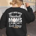 Baseball Mom We Don´t Just Look Crazy Baseball Player Women's Sweatshirt Back Print