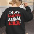 In My Baseball Mom Era Cute Groovy Baseball Women's Sweatshirt Back Print