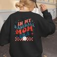 In My Baseball Mom Era Groovy Mom Baseball Mama Mother's Day Women's Sweatshirt Back Print In My Baseball Mom Era Groovy Mom Baseball Mama Mother's Day Women's Sweatshirt Back Print