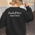 Baseball Mom Fueled By Caffeine Coffee Lover Baseball Team Women's Sweatshirt Back Print Baseball Mom Fueled By Caffeine Coffee Lover Baseball Team Women's Sweatshirt Back Print