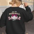 Baseball Mom Livin That Baseball Mom Life Women's Sweatshirt Back Print
