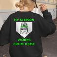 Baseball Mom Quote My Stepson Works From Home Women's Sweatshirt Back Print