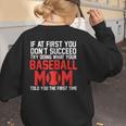 What Your Baseball Mom Told You The First Time Baseball Women's Sweatshirt Back Print
