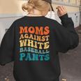 Baseball Moms Against Baseball Pants Groovy Softball Women's Sweatshirt Back Print Baseball Moms Against Baseball Pants Groovy Softball Women's Sweatshirt Back Print