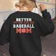 Better Not Mess With This Baseball Mom Women's Sweatshirt Back Print