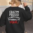 Crazy Proud Always Loud Baseball Mom Women's Sweatshirt Back Print Crazy Proud Always Loud Baseball Mom Women's Sweatshirt Back Print