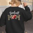 Football Mom Dance Mom Baseball Mom Mother Day Women's Sweatshirt Back Print Football Mom Dance Mom Baseball Mom Mother Day Women's Sweatshirt Back Print