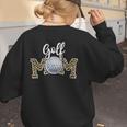 Golf Mom Dance Mom Baseball Mom Mother Day Women's Sweatshirt Back Print Golf Mom Dance Mom Baseball Mom Mother Day Women's Sweatshirt Back Print