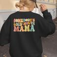 Groovy Somebody's Loud Mouth Mama Baseball Mom Mother's Day Women's Sweatshirt Back Print Groovy Somebody's Loud Mouth Mama Baseball Mom Mother's Day Women's Sweatshirt Back Print