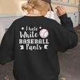 I Hate White Baseball Pants Quote For a Baseball Mom Women's Sweatshirt Back Print I Hate White Baseball Pants Quote For a Baseball Mom Women's Sweatshirt Back Print