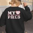 My Heart Is On That Court Baseball Mom Women's Sweatshirt Back Print My Heart Is On That Court Baseball Mom Women's Sweatshirt Back Print