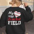 My Heart Is On That Field Baseball Player Baseball Mom Women's Sweatshirt Back Print