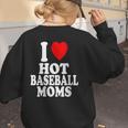I Heart Love Hot Baseball Moms MILF Cougar Older Woman Women's Sweatshirt Back Print