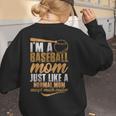 I`m a Baseball Mom Just Like a Normal Mom Except Much Cooler Women's Sweatshirt Back Print I`m a Baseball Mom Just Like a Normal Mom Except Much Cooler Women's Sweatshirt Back Print