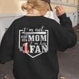 I'm Not Just His Mom I'm His One Fan Proud Baseball Mom Women's Sweatshirt Back Print I'm Not Just His Mom I'm His One Fan Proud Baseball Mom Women's Sweatshirt Back Print