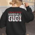 Loud And Proud Baseball Gigi Baseball Mom Women's Sweatshirt Back Print