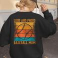 Loud And Proud Baseball Mom Vibrant Colorful Stripe Women's Sweatshirt Back Print