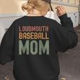 Loudmouth Baseball Mom Mother's Day Sports Cute Women's Sweatshirt Back Print Loudmouth Baseball Mom Mother's Day Sports Cute Women's Sweatshirt Back Print
