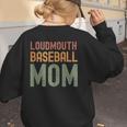 Loudmouth Baseball Mom Sports Cute Text Women's Sweatshirt Back Print Loudmouth Baseball Mom Sports Cute Text Women's Sweatshirt Back Print